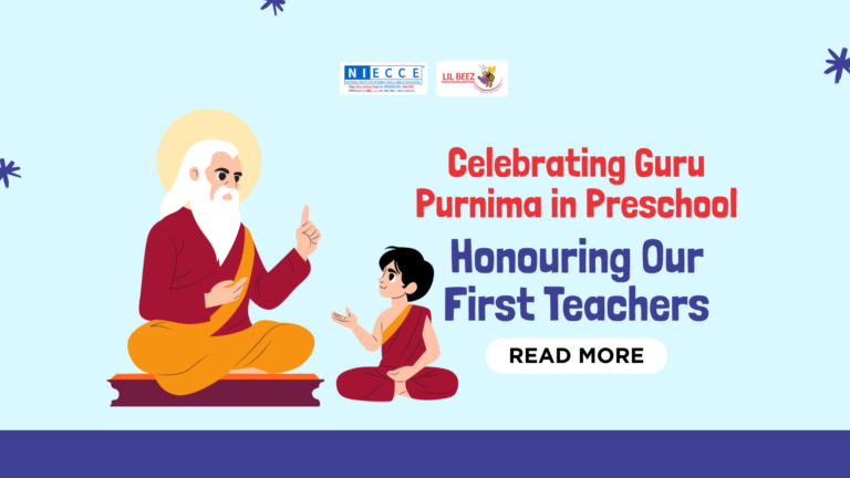 Celebrating Guru Purnima in Preschool: Honouring Our First Teachers